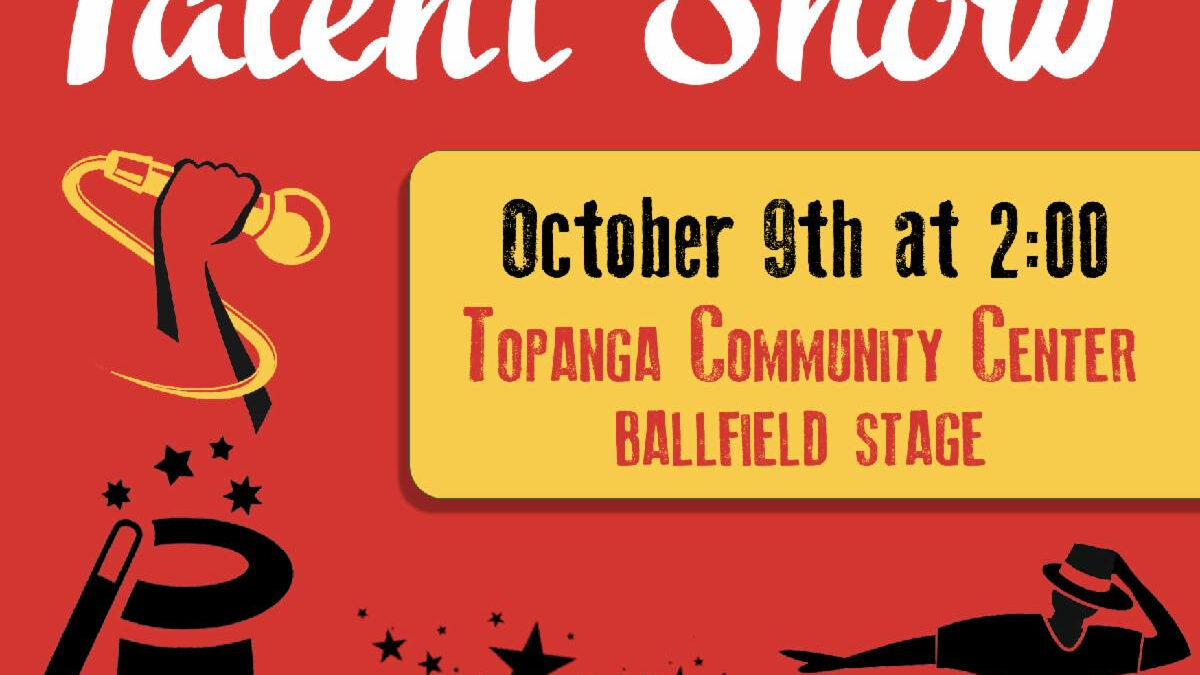Topanga Youth Services presents: The Topanga Talent Show!